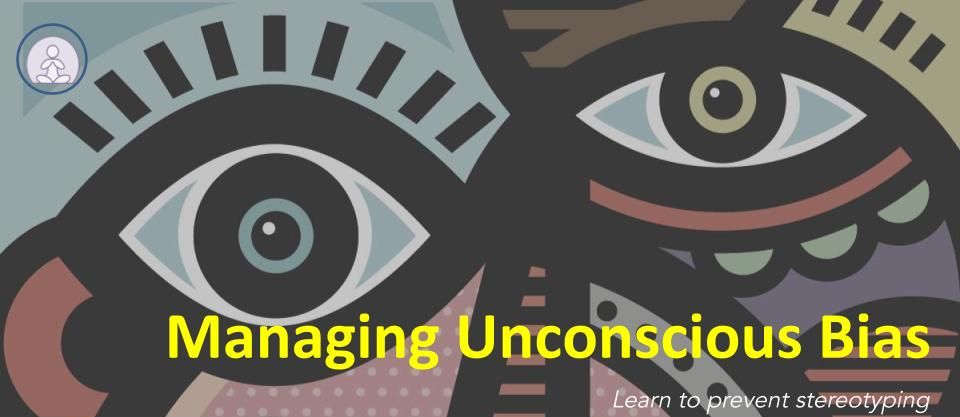 Managing Unconscious Bias