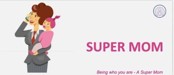 Super Mom – Women Employees as Mothers