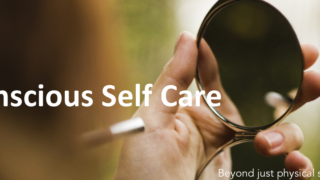 Conscious self-care