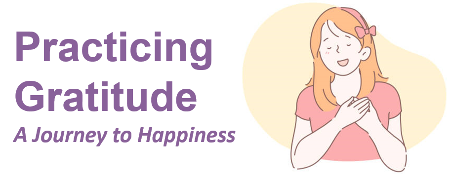 Practicing Gratitude – A Journey to Happiness