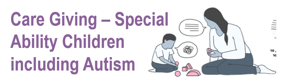 Care Giving – Special Ability Children including Autism