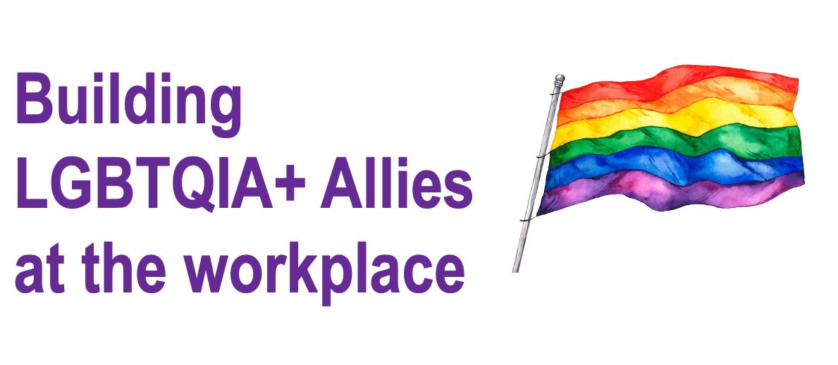 Building LGBTQIA+ Allies at the workplace