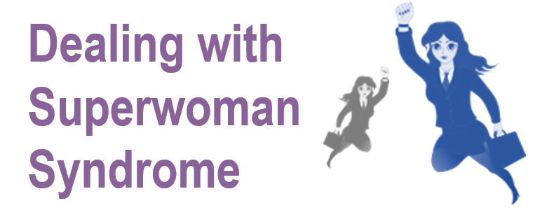 Dealing with Superwoman Syndrome
