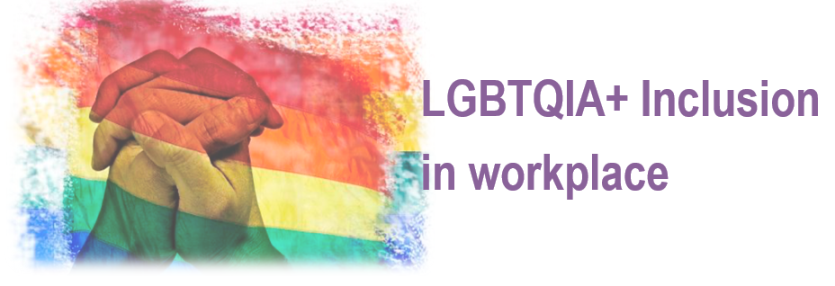 LGBTQIA+ Inclusion in workplace