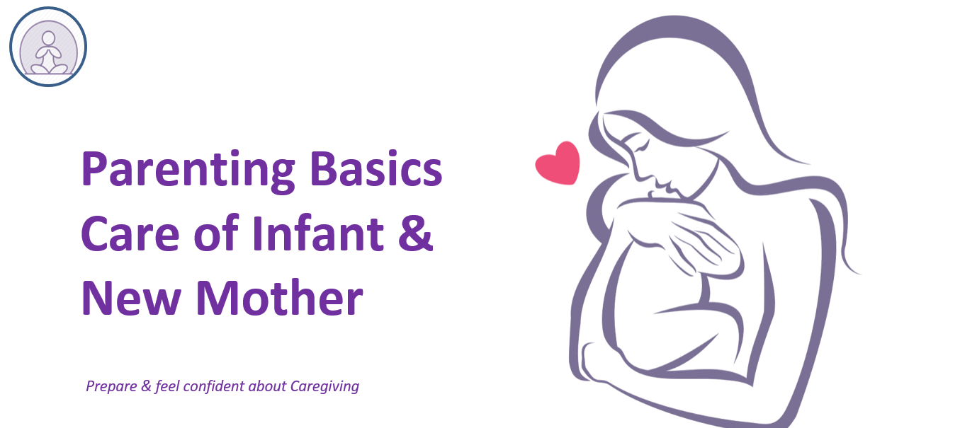 Parenting Basics: Care of Infant & New Mother